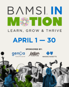 BAMSI in Motion going on April 1-30.